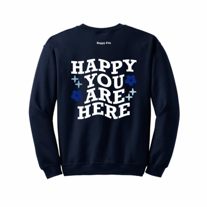 Happy You Are Here Crewneck Sweatshirt