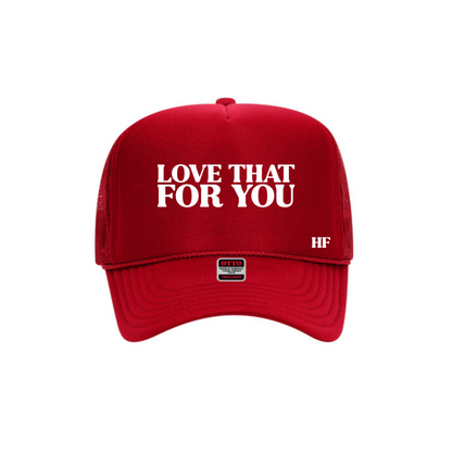 love that for you trucker hat