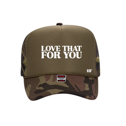 love that for you trucker hat